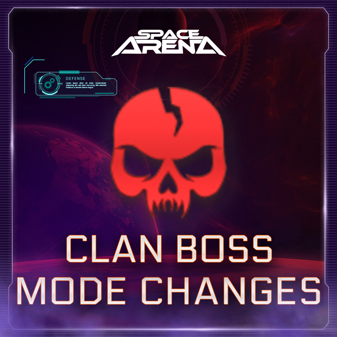 CLAN BOSS GAME MODE CHANGES Space Arena